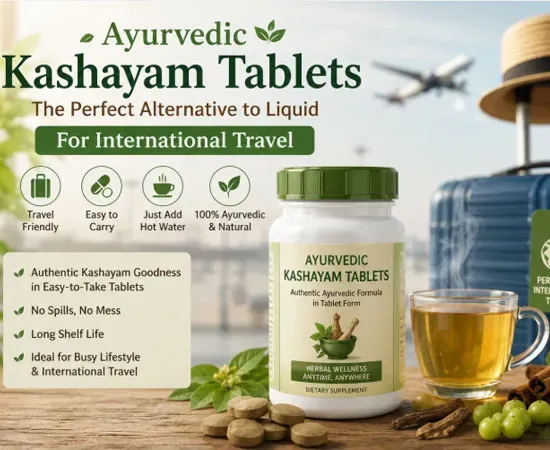 Ayurvedic Kashayam Tablets: The Best Travel-Friendly Alternative to Liquid Decoctions for International Travelers